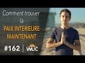 Comment trouver la paix intrieure maintenant  wuc 162