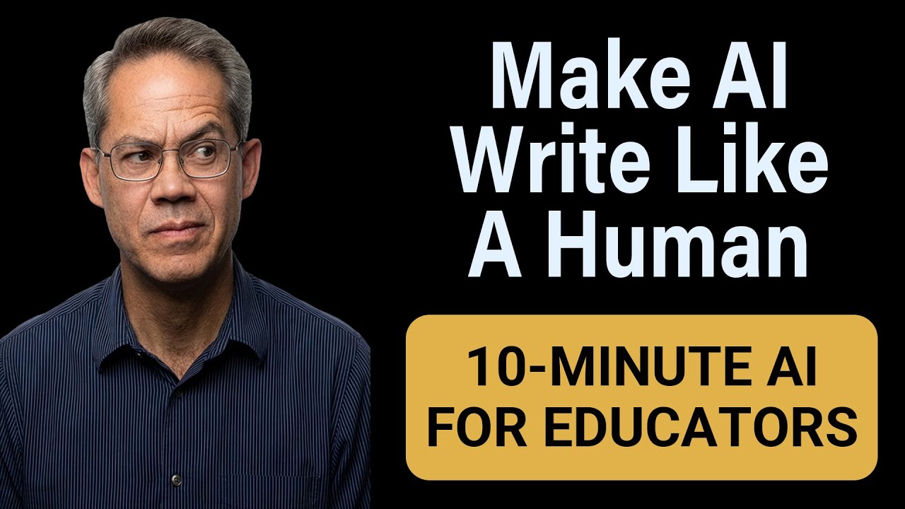 How to Make AI Writing Sound Human (For Teachers & School Leaders) - 10-Minute AI for Educators