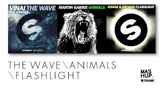 The Wave vs Flashlight vs Animals - VINAI, R3HAB & Martin Garrix ($tage Mashup)