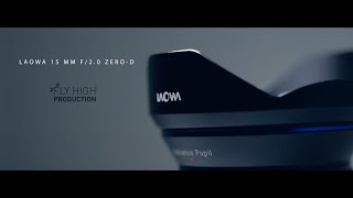 Venus Optics Laowa D-Dreamer 15 mm f/2,0 Zero-D by Fly High Production // Product video