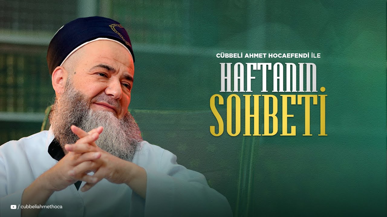 Haftanın Sohbeti 29 Mayıs 2025