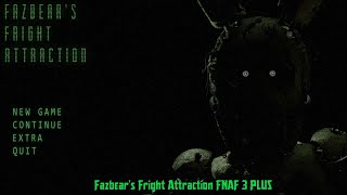 Fazbear's Fright Attraction FNAF 3 PLUS Night 1 Complete Extras