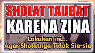Cara Sholat Taubat Karena Zina yang Baik dan Benar Agar Diterima Taubatnya