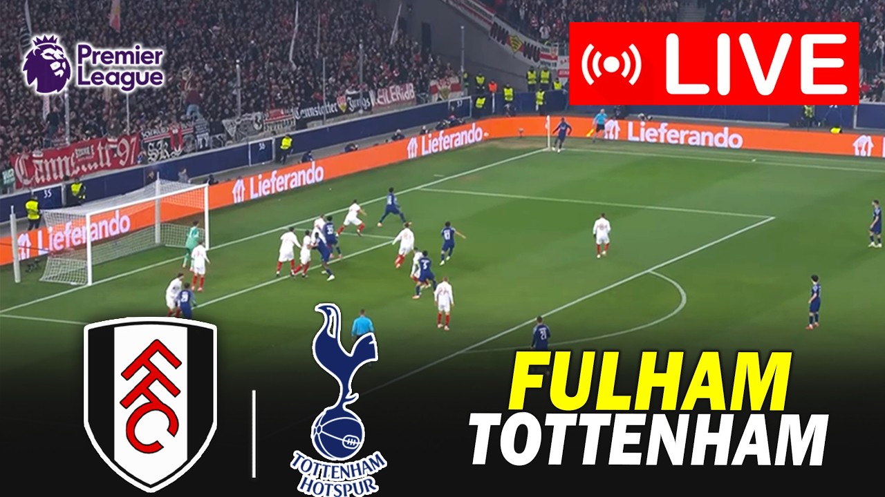 🔴LIVE: Fulham vs Tottenham Hotspur | Premier League 2026 | Live Match Today | eFootball PES Gameplay
