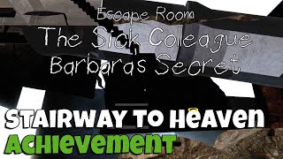Escape Room - The Sick Colleague - Barbaras Secret - Stairway To Heaven Achievement