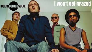 Ocean Colour Scene - I Won’t Get Grazed