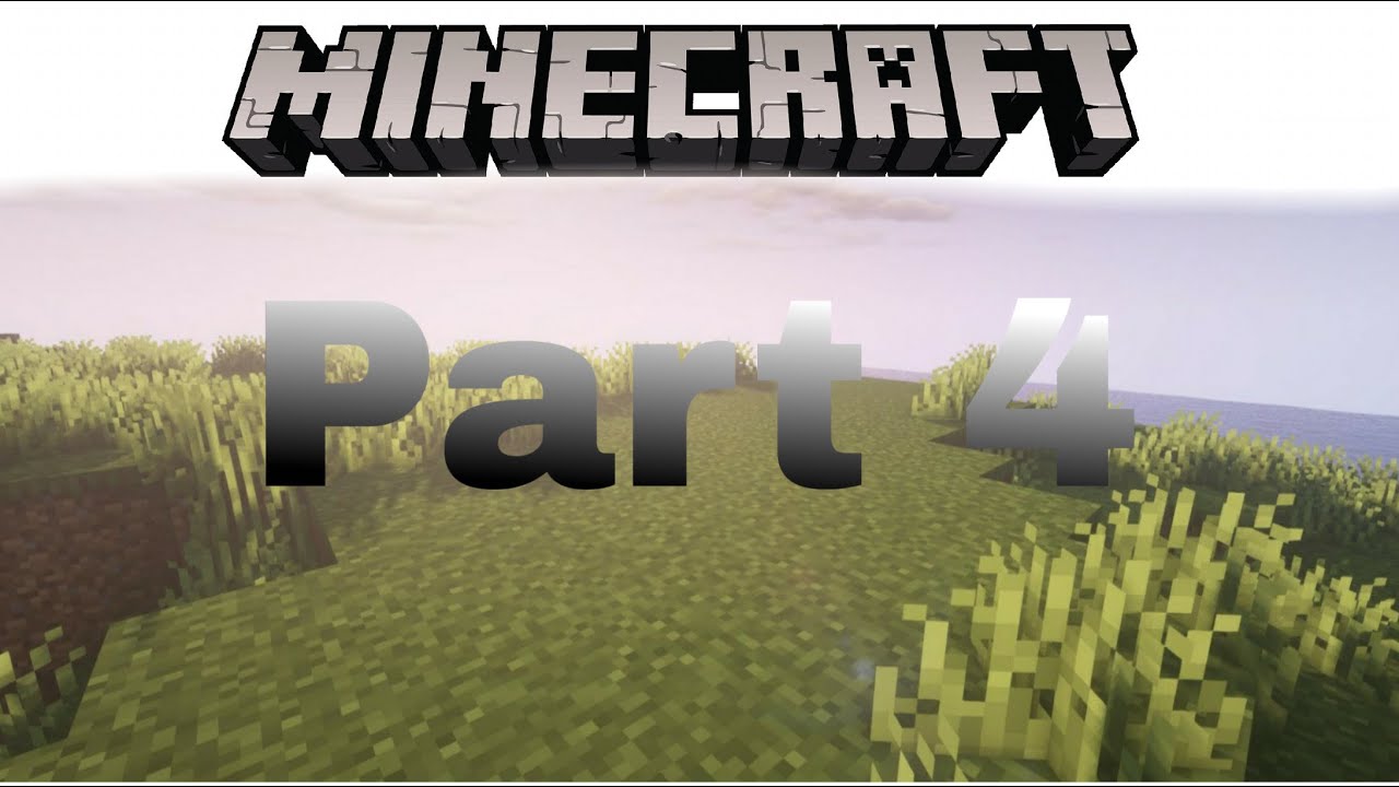 Minecraft Let's play Survival mode part 4 - YouTube