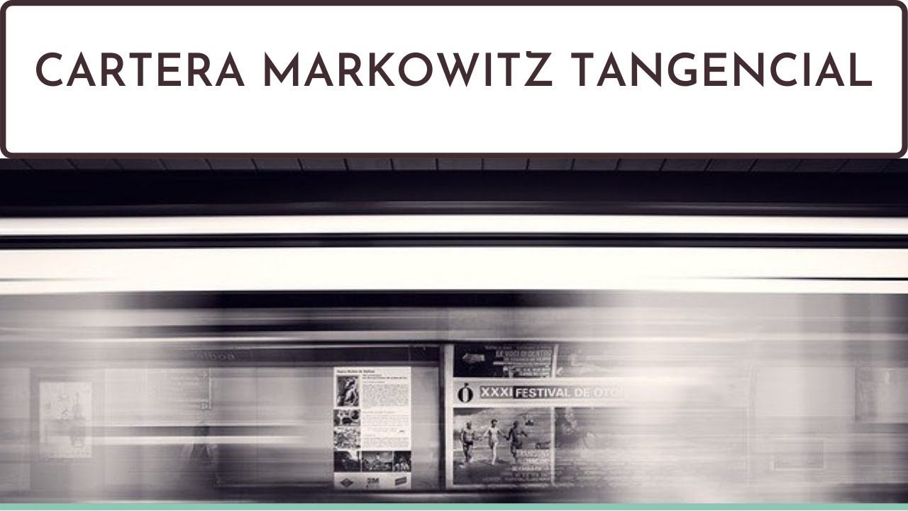 Teoría de Markowitz en R : Cartera Tangencial - YouTube