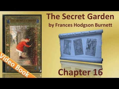 Chapter 16 - The Secret Garden by Frances Hodgson ...