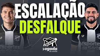 🚨 ESCALAÇÃO DO CEARÁ ✅ NOVIDADE CONTRA O SPORT ⚠️ DESFALQUES E RETORNOS