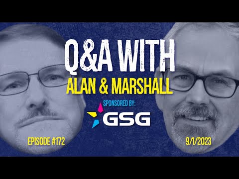 Q&A With Alan and Marshall - Ep 172 - 9/1/2023