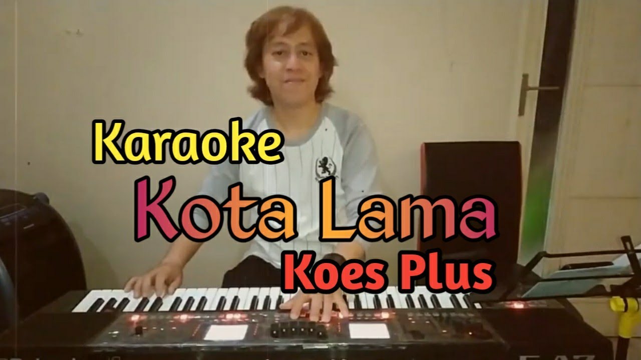Karaoke Koes Plus - Kota Lama | Wisnu Himawan