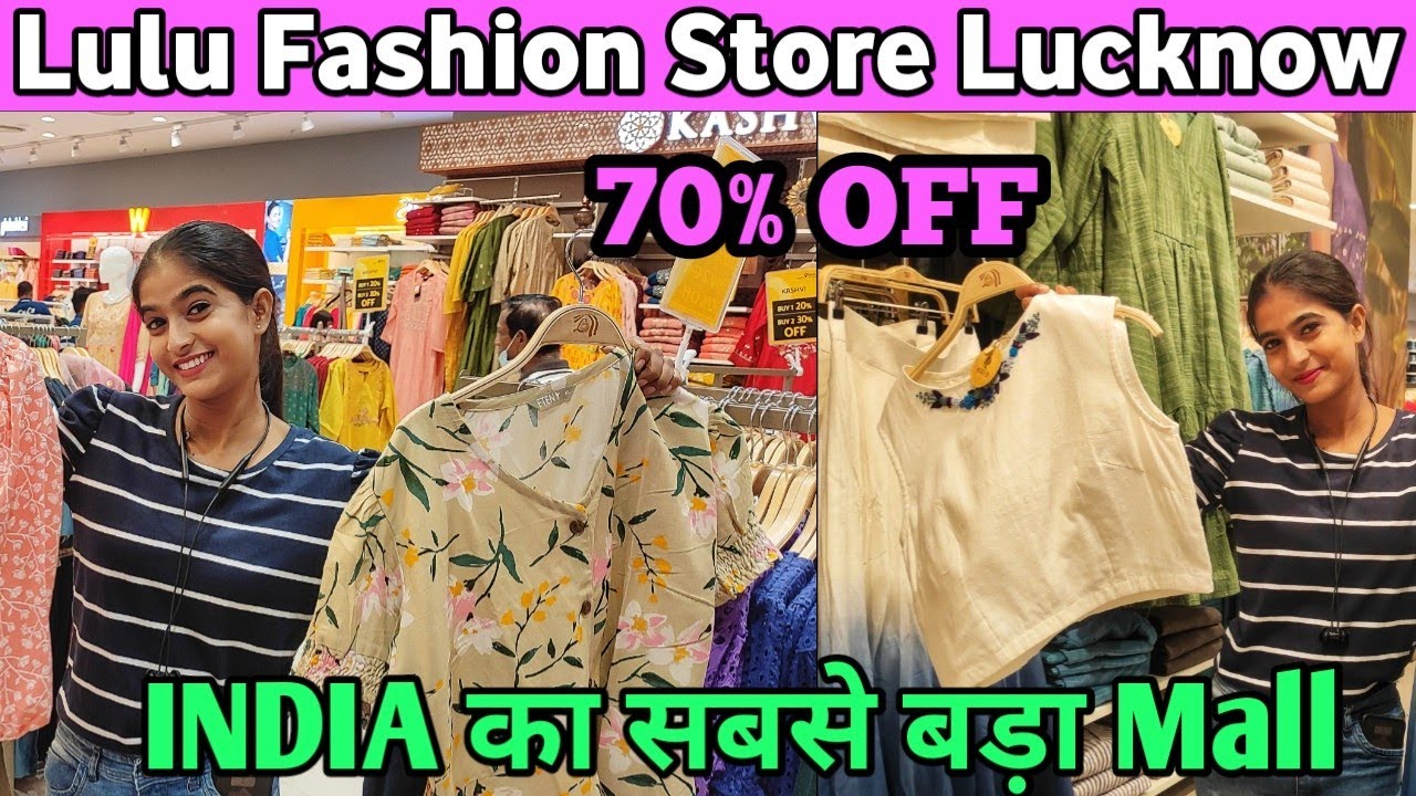 India's biggest Mall in Lucknow - Lulu Fashion Store - 50% Off on Men & Women's Fashion