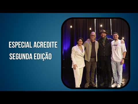 Especial Acredite - segunda edição