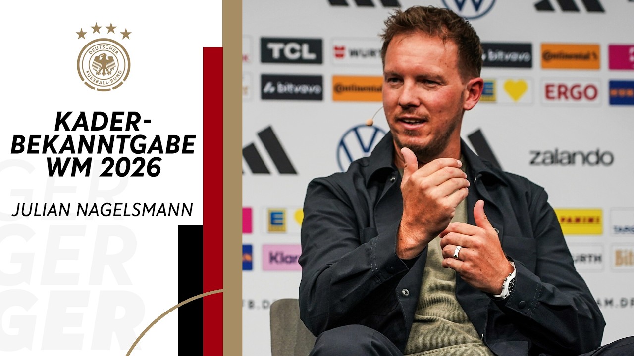 Kaderbekanntgabe der Nationalmannschaft mit Julian Nagelsmann | Weltmeisterschaft 2026