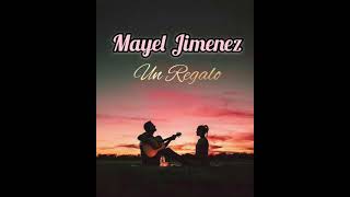 Mayel Jimenez - Un Regalo | مترجمة للعربية 2021 Resimi