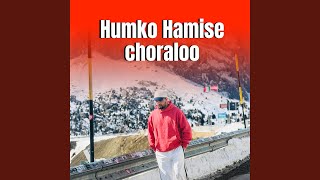 Humko Hamise Choraloo (Deep House)