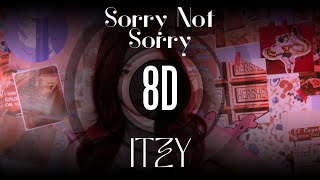 [8D MUSiC] Sorry Not Sorry - ITZY | Use headphones🎧🎧🎧