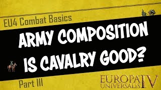 EU4 - Ideal Army Composition - Is Cavalry worth it? | Combat Basics Guide - Part 3 | Tutorial