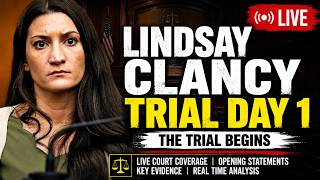 🔴 LIVE: Lindsay Clancy Trial Day 1 | Opening Statements & Courtroom Breakdown