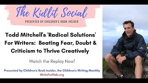 Kidlit Social -  Todd Mitchell on How Writers Can ...