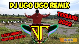 DJ UGO UGO REMIX TERBARU | DJ etnik kendang kempul Banyuwangi