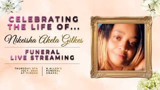 Celebrating the life of Nikeisha Akela Gilkes
