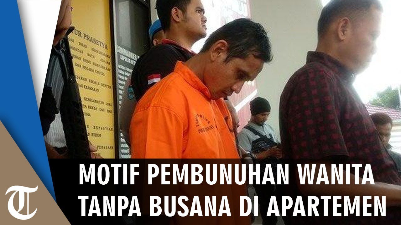 Motif Pembunuhan Wanita Tanpa Busana di Apartemen, Agus Cuma Bawa Rp50 Ribu camera iphone 8 plus apk