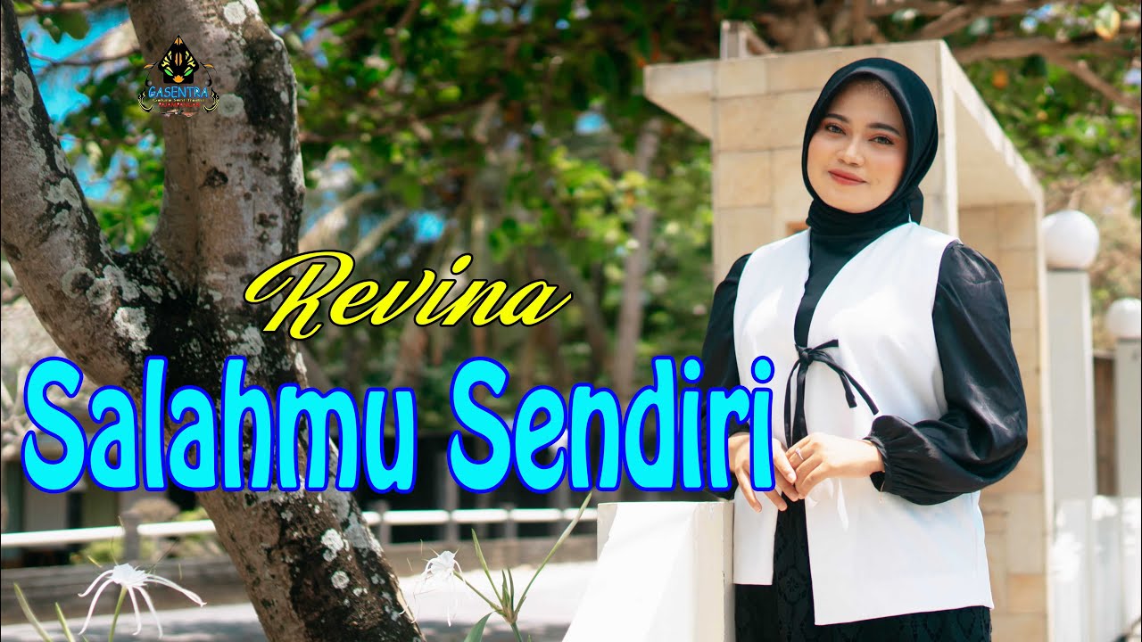 REVINA ALVIRA - SALAHMU SENDIRI (Official Music Video Gasentra)