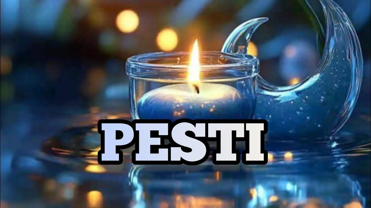 PESTI  - Ce situație importantă vei trăi în curând?