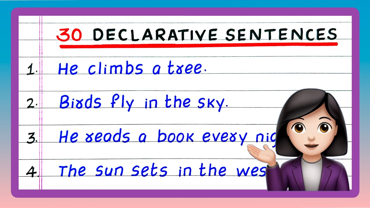 Declarative Sentences | 30 Declarative Sentences | Examples of Declarative sentences