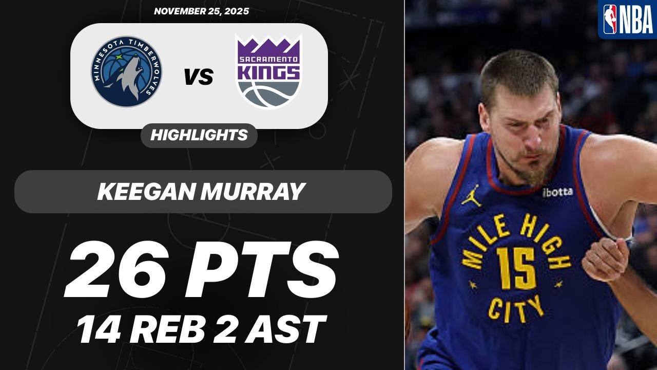 Keegan Murray vs Minnesota Timberwolves | 26 PTS 14 REB 2 AST 1 BLK 1 STL | NBA 11-25-2025 Highlight