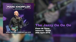 Mark Knopfler - Olé Olé Olé In Valencia (Live, Down The Road Wherever Tour 2019)