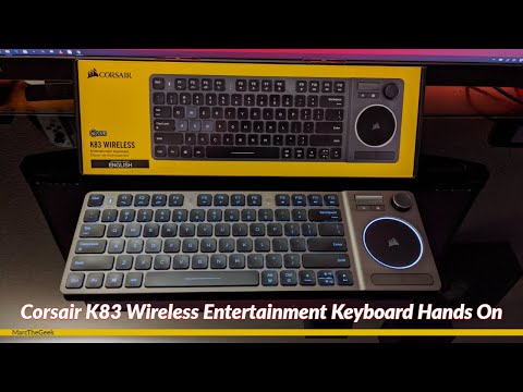 Corsair K83 Wireless Entertainment Keyboard Hands On