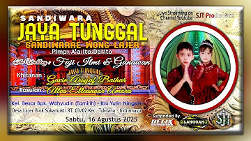 LIVE SANDIWARA JAYA TUNGGAL DESA LAJER KEC. TUKDANA - INDRAMAYU #MALAM 16 AGUSTUS 2025