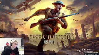 xQc Plays Over The Top: WWI