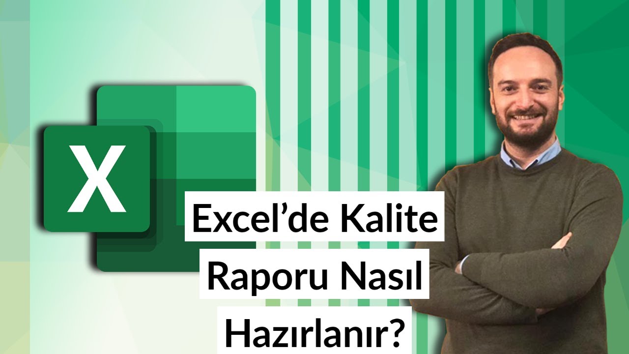 #Excel 'de Kalite Raporu Nasıl Hazırlanır? Uygulamalı Anlatım | Oğuzhan ÇOLAK