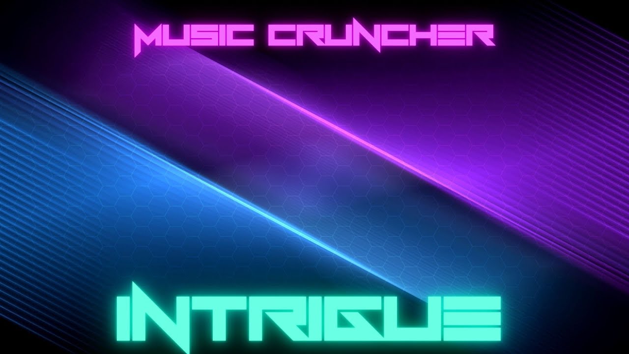 Music Cruncher - Intrigue (Best EDM 2022)