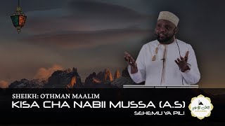 Historia/Kisa cha Nabii Mussa (A.S) (Sehemu ya 2) - Sheikh Othman Maalim