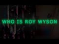 Roy wyson a cybernetic horror