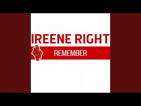 Ireene Right — Remember (Mr. Mgm's Club)
