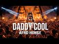 DADDY COOL Dark Afro House L AFRO REMIX I SAVANNA ECHO