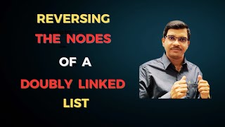 DSA_25 Reversing a Doubly Linked List | Data Structures and Algorithms