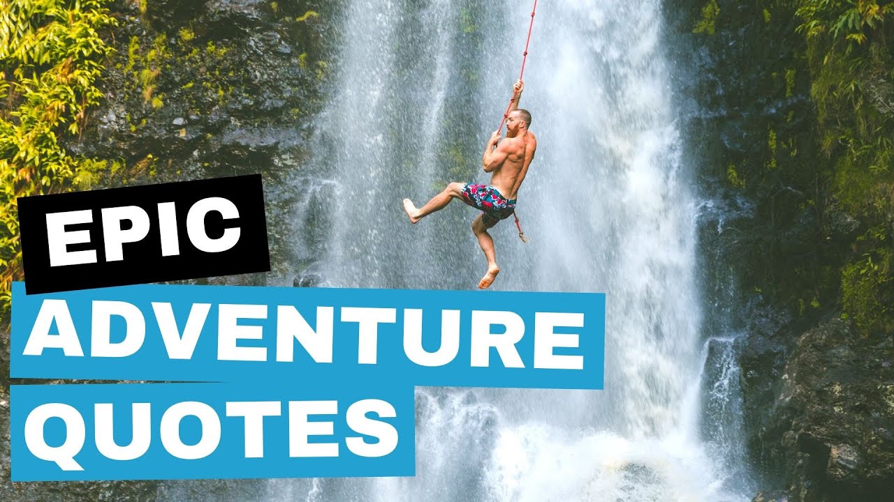 50+ Adventure Quotes To Fill Your Travel Inspiration Tank ️ - YouTube