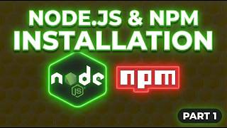 Node.js - 1. Node and npm installation
