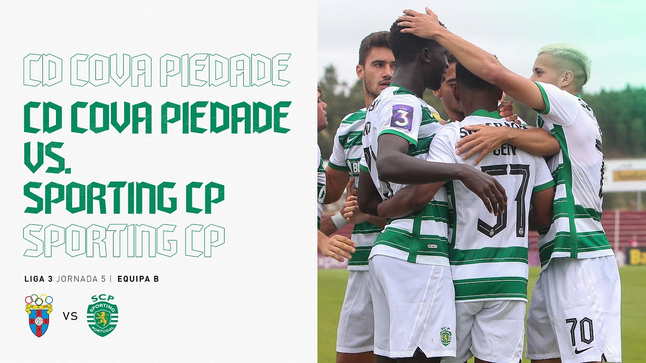 Equipa B | CD Cova da Piedade x Sporting CP (Jogo Completo)