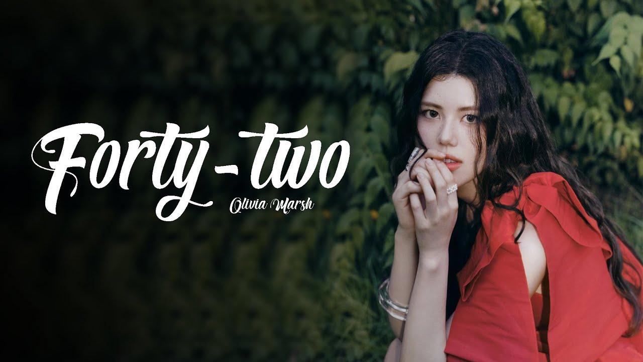 Watch Olivia Marsh - 42 | Lyrics on YouTube Watch Olivia Marsh - 42 | Lyrics on YouTube