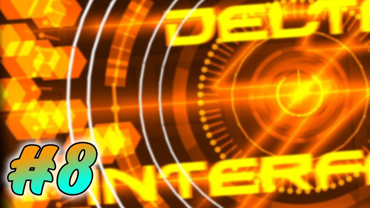 DELTA INTERFACE 63% / 60-100% [EXTREME DEMON] #8 | Geometry Dash - YouTube