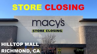 [STORE CLOSING TOUR] Macy's, Hilltop Mall - Richmond, CA