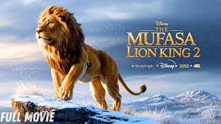 Mufasa The Lion King 2 Full Movie (2025)🦁 | New Disney Hollywood Film  Hollywood Review & Facts ✨